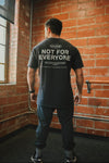 Not For Everyone Tee Black